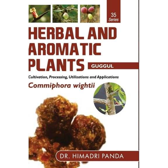 HERBAL AND AROMATIC PLANTS - 35. Commiphora wightii (Guggul), (Hardcover)