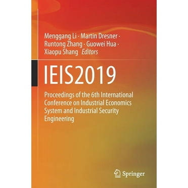 Ieis2019: Proceedings of the 6th International Conference on Industrial Economics System and Industrial Security Enginee, (Paperback)