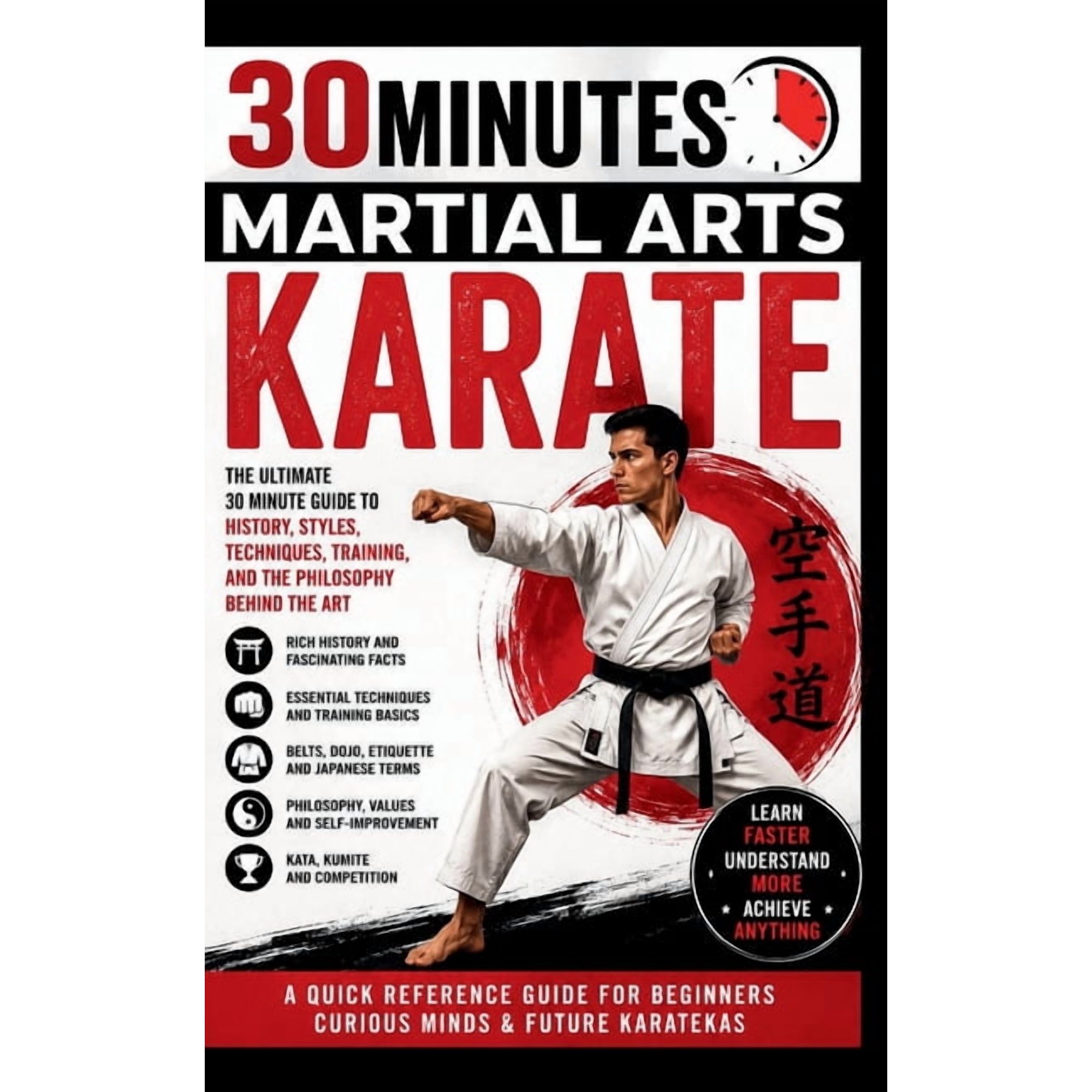 30 Minutes Martial Arts Karate: The Ultimate 30 Minute Guide, (Paperback)