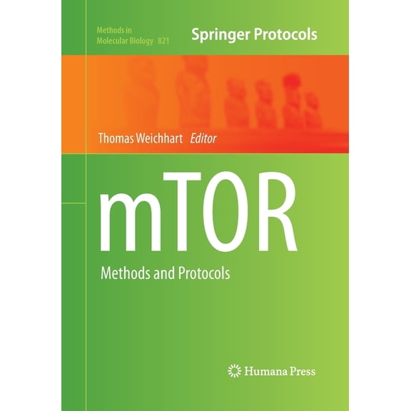 Methods in Molecular Biology Mtor: Methods and Protocols, Book 821, (Paperback)