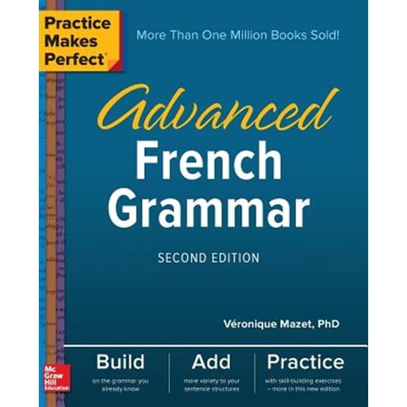Pre-Owned Practice Makes Perfect: Advanced French Grammar, Second Edition (NTC FOREIGN LANGUAGE) Paperback