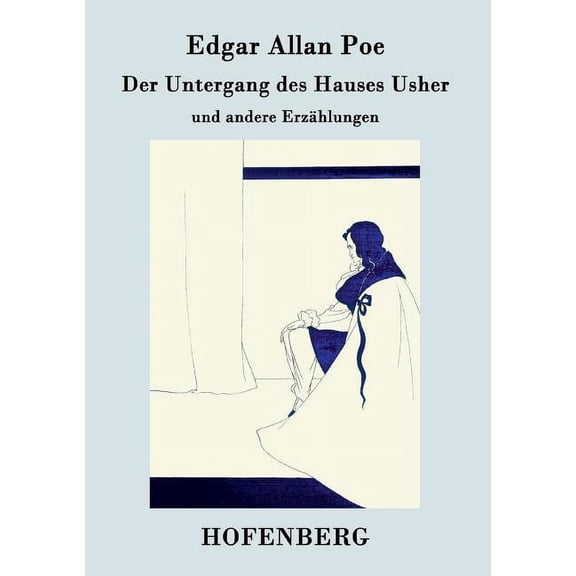 Der Untergang des Hauses Usher : und andere Erzählungen (Paperback)