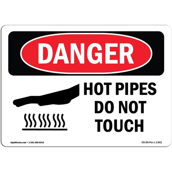 OSHA Danger Sign - Hot Pipes Do Not Touch | Aluminum Sign | Protect Your Business, Construction Site, Warehouse & Shop