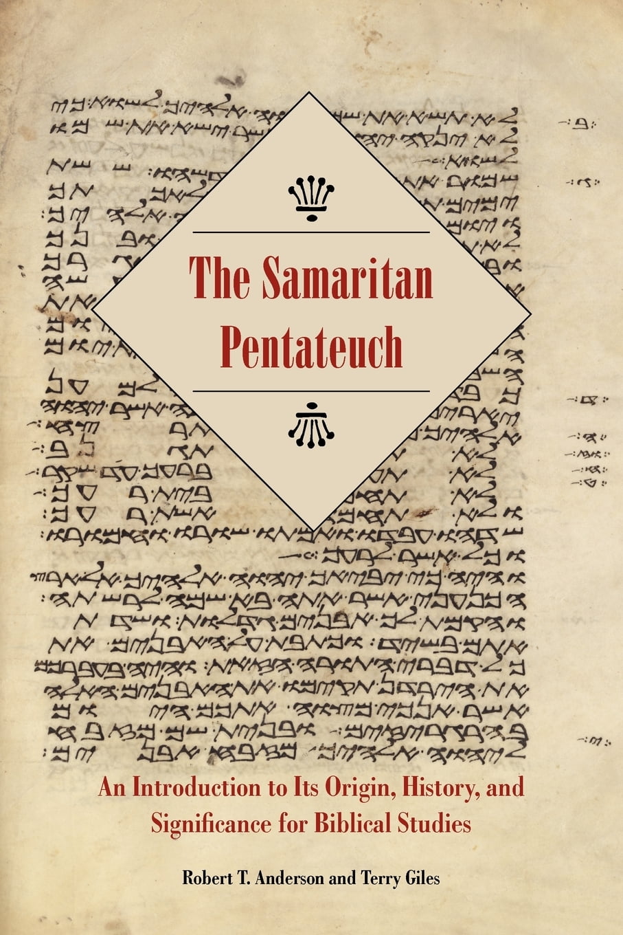 The Samaritan Pentateuch An Introduction to Its Origin, History, and Significance for Biblical