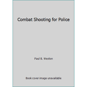 Combat Shooting for Police, Used [Hardcover]