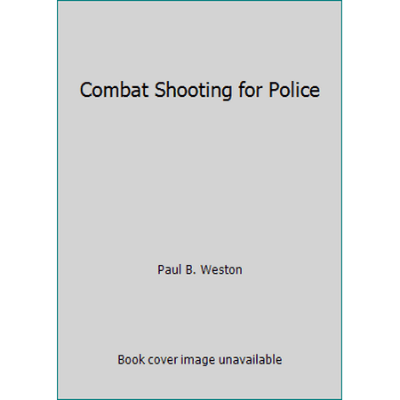 Combat Shooting for Police, Used [Hardcover]