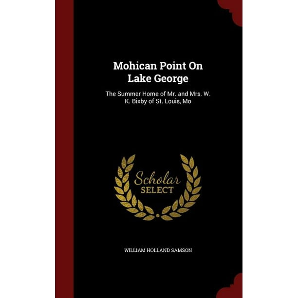 Mohican Point on Lake The Summer Home of Mr. and Mrs. W. K