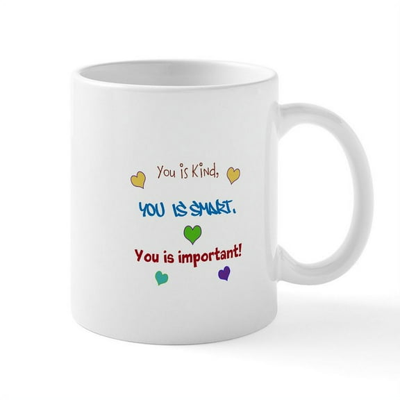 CafePress - You Is...Design Mug - 11 oz Ceramic Mug - Novelty Coffee Tea Cup