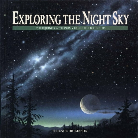 Exploring the Night Sky: The Equinox Astronomy Guide for Beginners, (Paperback)