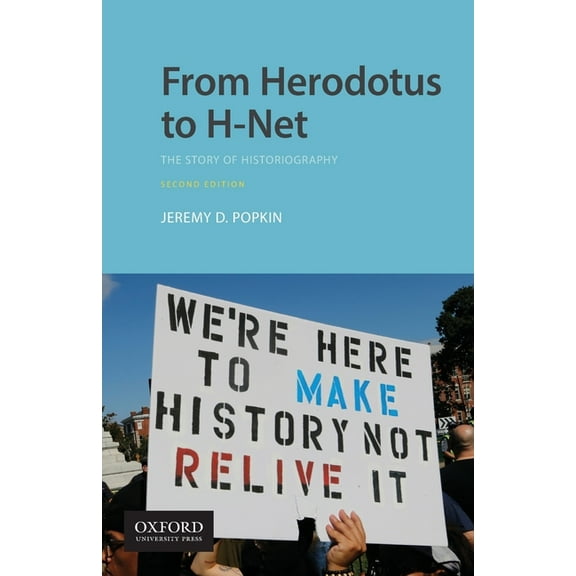From Herodotus to H-Net: The Story of Historiography, (Paperback)