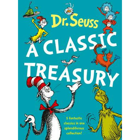 Dr. Seuss: A Classic Treasury (5 of Dr Seuss' best-loved tales omnibus)