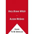 thumbnail image 2 of A Very Brave Witch By Alison McGhee, 2 of 3