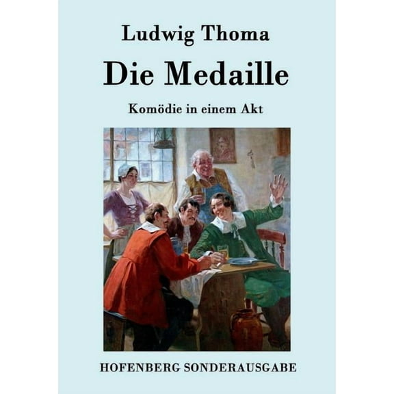 Die Medaille : Komödie in einem Akt (Paperback)
