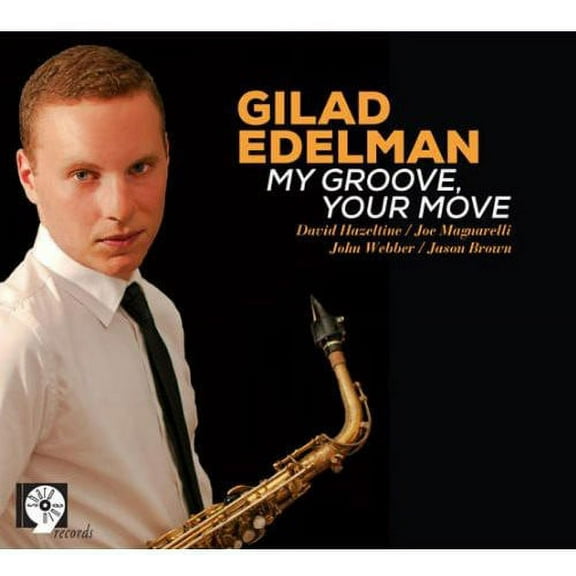 Gilad Edelman - My Groove, Your Moove - Jazz - CD