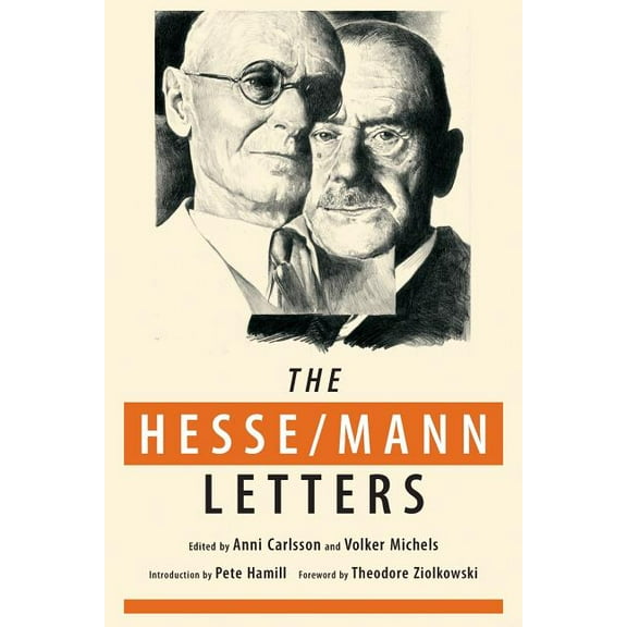 Rediscovered Books The Hesse-Mann Letters: The Correspondence of Hermann Hesse and Thomas Mann 1910-1955, Book 002, (Paperback)
