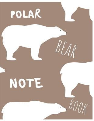 Polar Bear Notebook: Cute Notebook/Journal for Children Animals Lovers to Writing (8.5x11 Inch. 21.59x27.94 cm.) Wide Ruled Lined Paper 120 Paperback