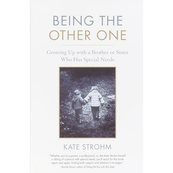 Pre-Owned: Being the Other One: Growing Up with a Brother or Sister Who Has Special Needs (Paperback, 9781590301500, 1590301501)