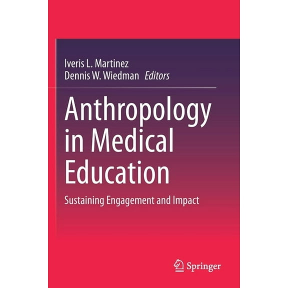 Anthropology in Medical Education: Sustaining Engagement and Impact, (Paperback)