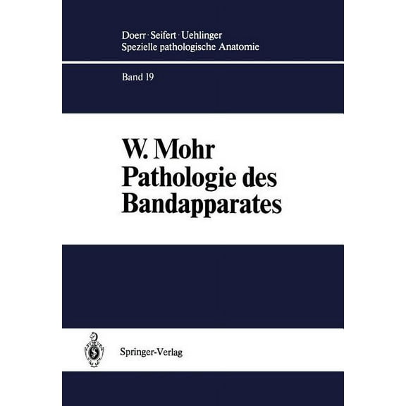 Spezielle Pathologische Anatomie Pathologie Des Bandapparates: Sehnen - Sehnenscheiden - Faszien - Schleimbeutel, Book 19, (Paperback)