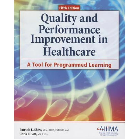 Pre-Owned Quality and Performance Improvement in Healthcare : A Tool for Programmed Learning (Paperback) 9781584263104
