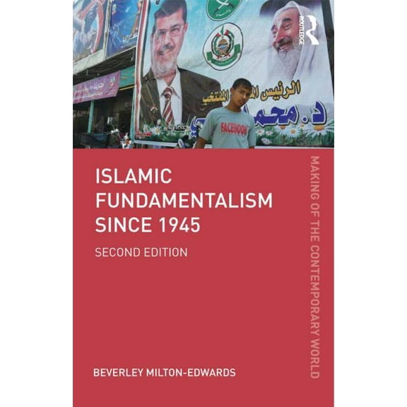 Making of the Contemporary World Islamic Fundamentalism since 1945, (Paperback)