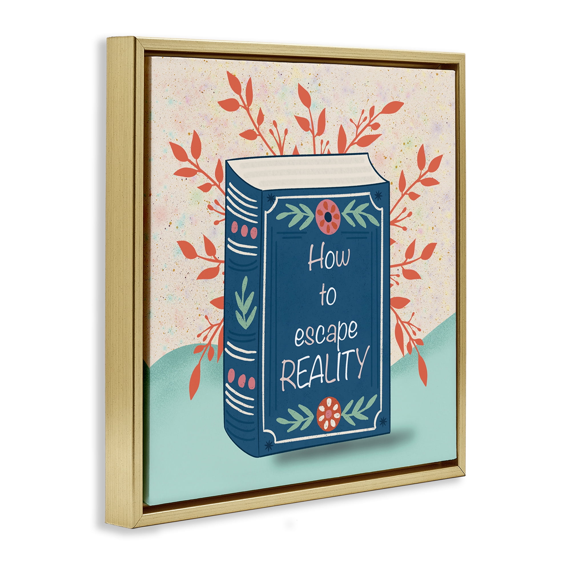 Stupell Industries How To Escape Reality Gold Framed Floater Canvas Wall Art, design by Julia Frost