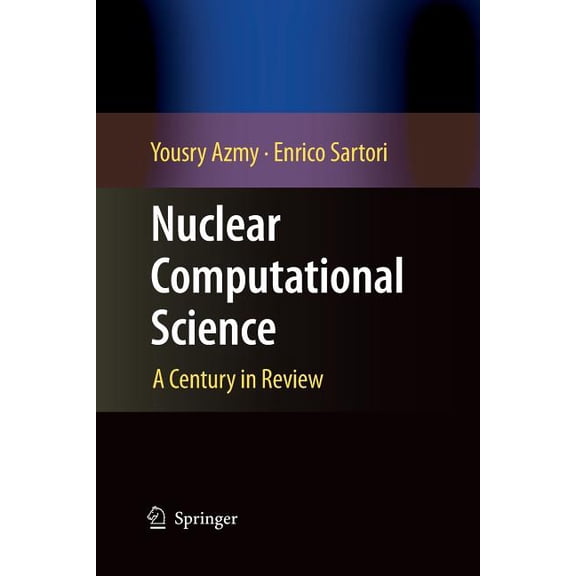 Nuclear Computational Science: A Century in Review, (Paperback)