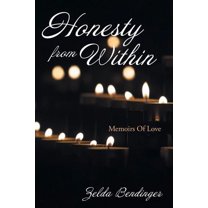 Honesty from Within : Memoirs of Love