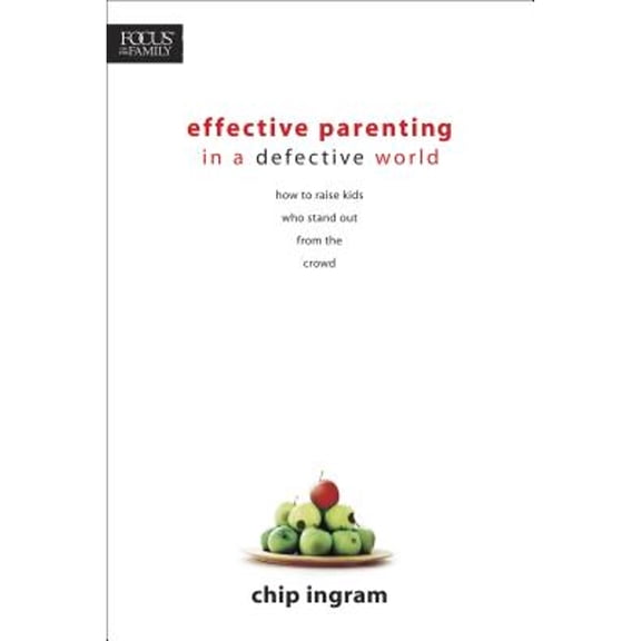 Pre-Owned Effective Parenting in a Defective World (Paperback) 141430384X 9781414303840