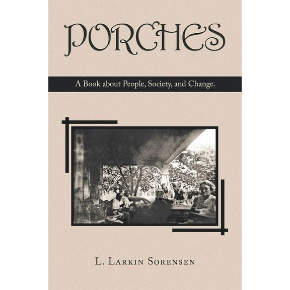 Porches: A Book About People, Society, and Change. (Paperback)