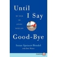 thumbnail image 1 of Pre-Owned Until I Say Good-Bye: My Year of Living with Joy (Paperback) 006225345X 9780062253453, 1 of 1