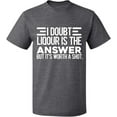 thumbnail image 2 of OXI T-Shirt - I Doubt Liqour is The Answer, Basic Casual T-Shirt for Men's and Women Fleece T-Shirt Short Sleeve - Graphite Heather X-Large, 2 of 3