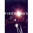 thumbnail image 1 of Pre-Owned Fireworks and Fertility (Paperback) 1626343756 9781626343757, 1 of 1