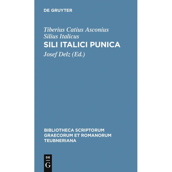 Bibliotheca Scriptorum Graecorum Et Roma Sili Italici Punica, (Hardcover)