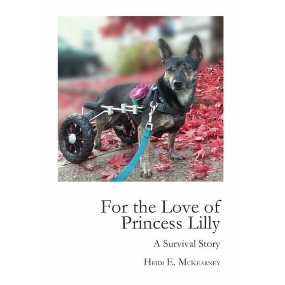 For the Love of Princess Lilly: A Survival Story (Paperback)