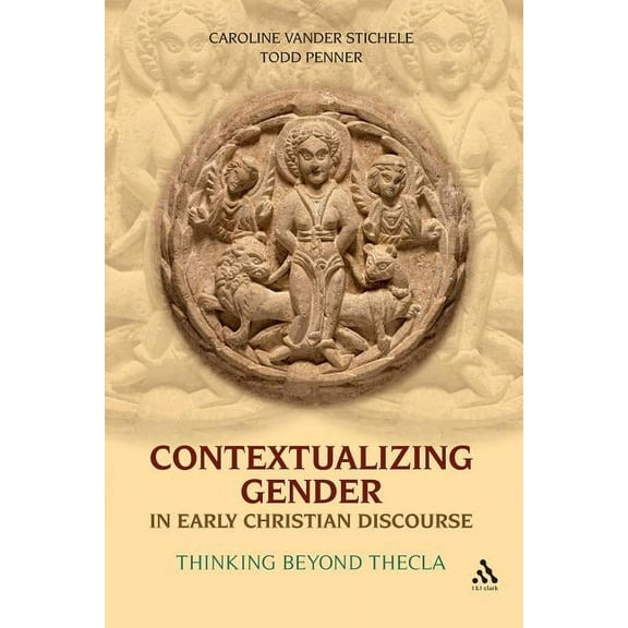 Contextualizing Gender in Early Christian Discourse, (Paperback)