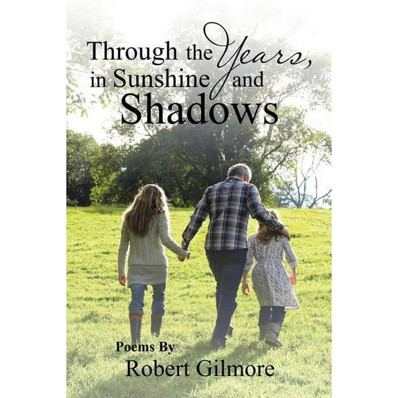 Through the Years, in Sunshine and Shadows (Paperback)