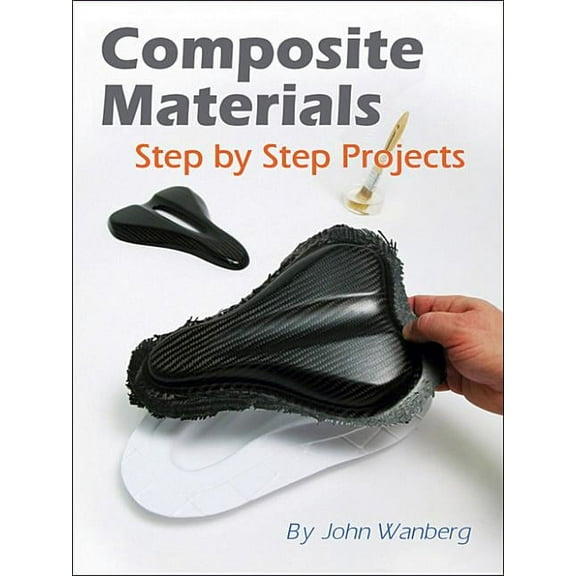 Wolfgang Publications Composite Materials: Step-By-Step Projects, (Paperback)
