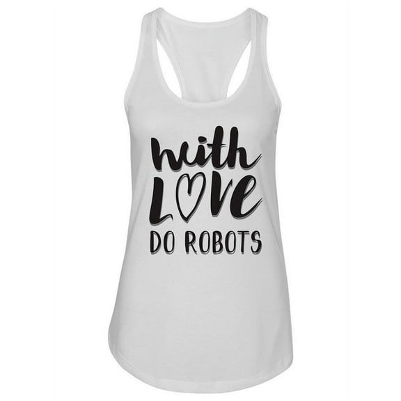Do Robots With Love Tank Women -Image by Shutterstock, Female x-Small