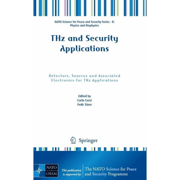 NATO Science for Peace and Security Seri Thz and Security Applications: Detectors, Sources and Associated Electronics for Thz Applications, (Hardcover)