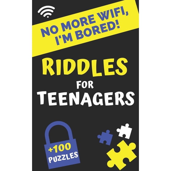 No more Wifi, i'm Bored! Riddles for teenagers: 100 puzzles, logic and brain games, investigations and riddles for smart, (Paperback)
