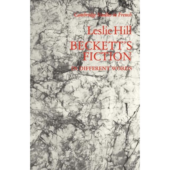 Cambridge Studies in French Beckett's Fiction: In Different Words, Book 29, (Paperback)