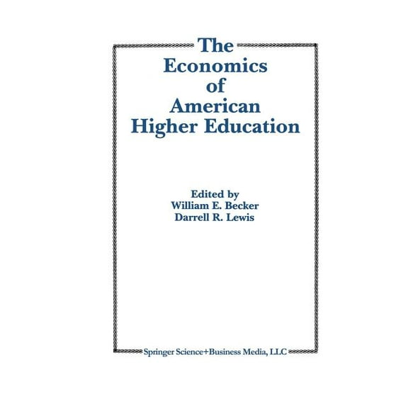 The Economics of American Higher Education, (Paperback)