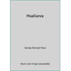 Misalliance [Paperback - Used]