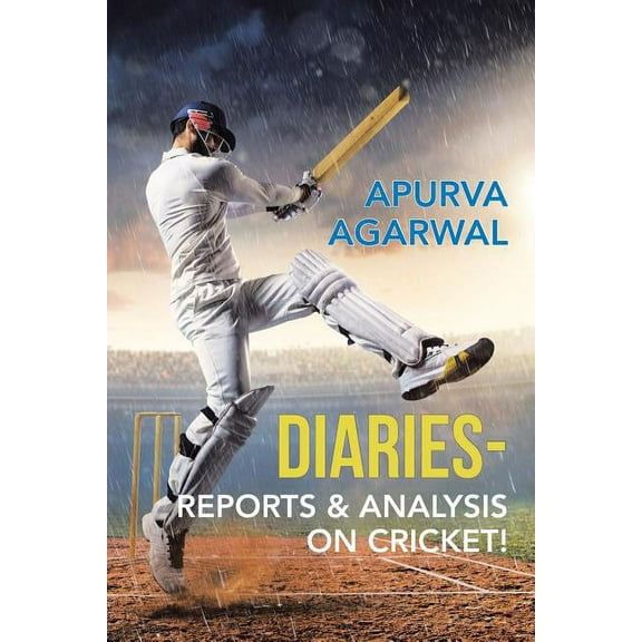 Diaries - Reports & Analysis on Cricket!, (Paperback)