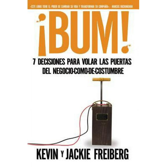 ¡bum! : 7 Decisiones Para Volar Las Puertas del Negocio-Como-De-Costumbre