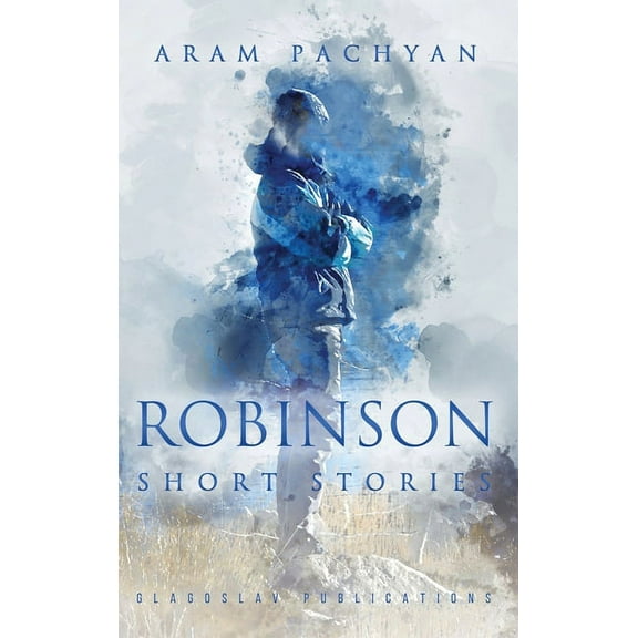 Robinson: Short Stories, (Hardcover)
