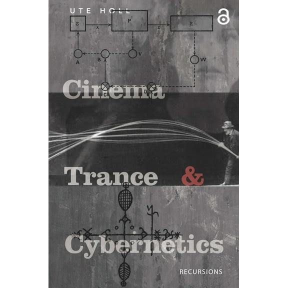 Recursions Cinema, Trance and Cybernetics, (Hardcover)