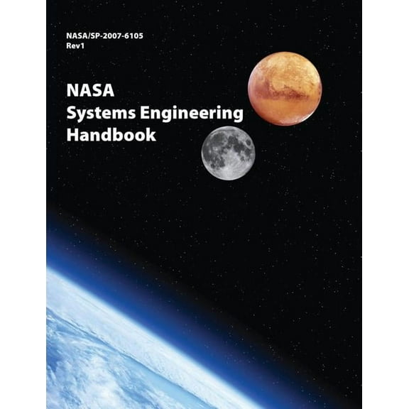 NASA Systems Engineering Handbook: NASA/SP-2007-6105 Rev1 - Full Color Version, (Paperback)