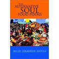 thumbnail image 1 of Pre-Owned The Alternative Soul Food Poems (Paperback) 1579215211 9781579215217, 1 of 1